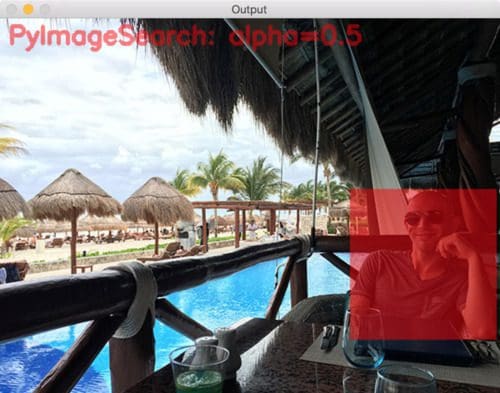 Figure 4: Constructing transparent overlays with Python and OpenCV.