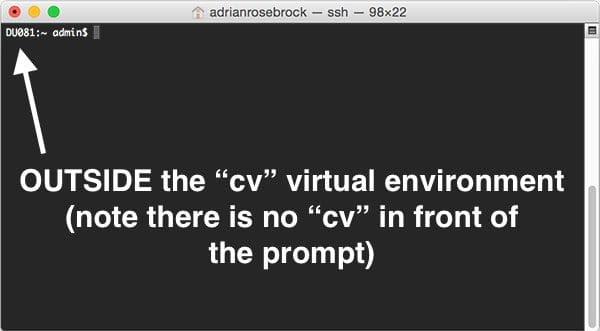 Figure 9: If you do not see the ā(cv)ā text on your prompt, then you are not in the cv virtual environment and you need to run the "workon" command to resolve this issue before continuing.